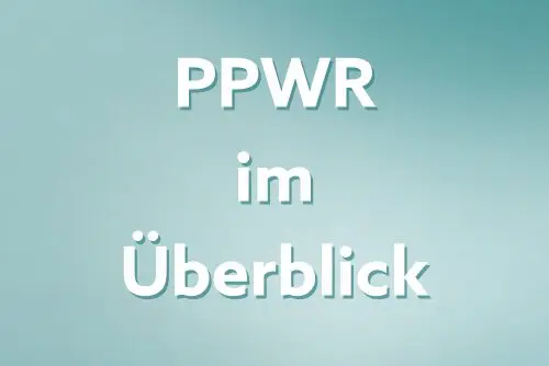 PPWR im Überblick